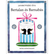 Móra: Janikovszky Éva - Bertalan in Barnabás pravljica