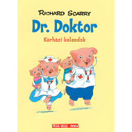 Móra: Richard Scarry - Mesto Hupik - Pustolovščine dr. Doktorja v bolnišnici