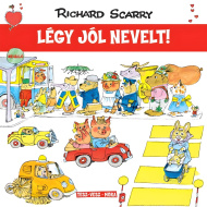 Móra: Richard Scarry - Vesela vas - Bodi lepo vzgojen!