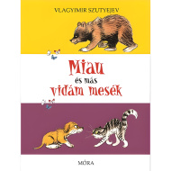 Móra: Vladimir Sutejev - Mijav in druge vesele zgodbe